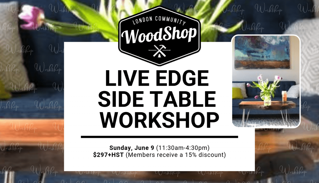 Live Edge Side Table Workshop - June 9 Live Edge Side Table Workshop - June 9