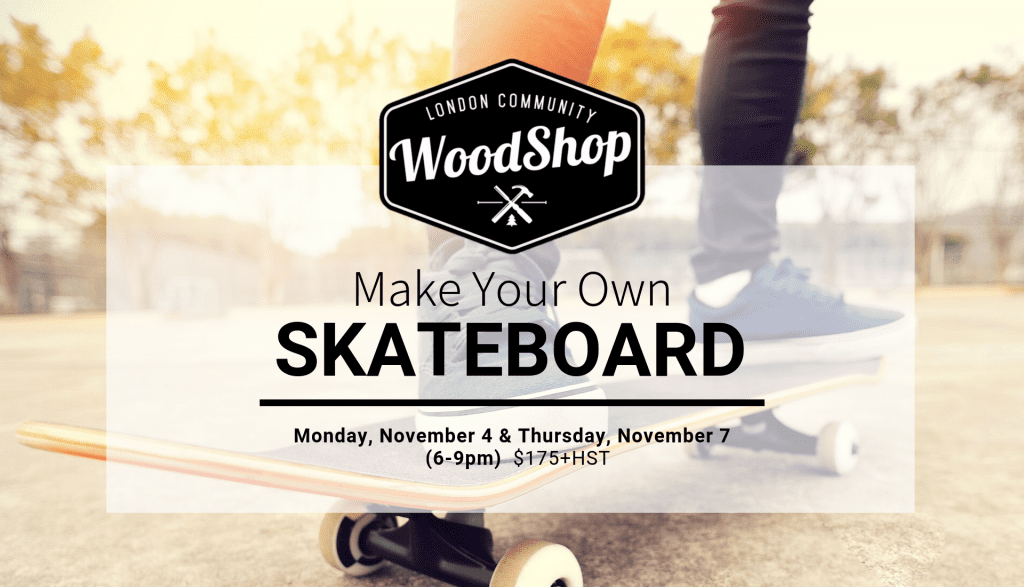 SkateBoard Workshop - Nov 7 SkateBoard Workshop - Nov 7