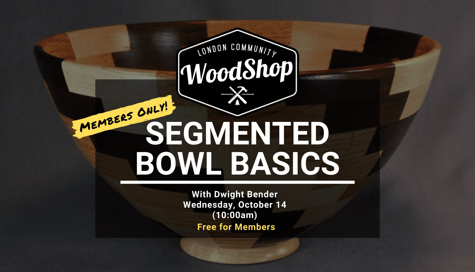 Segmented Bowl Basics - Wednesday, October 14 Segmented Bowl Basics - Wednesday, October 14