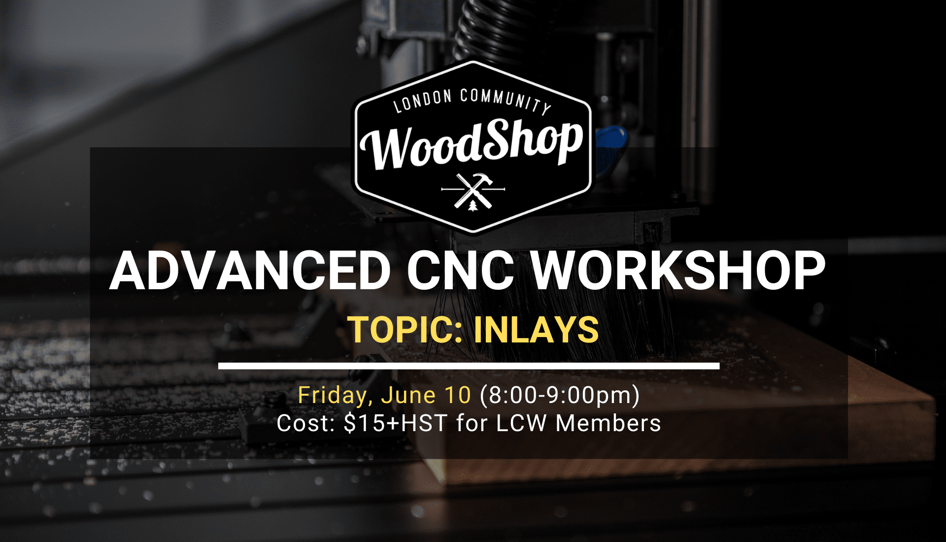 Advanced CNC Workshop Inlays (June 10)