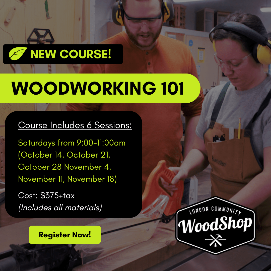 Woodworking 101 OctNov 2023 London Community